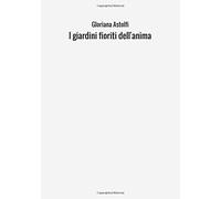 I giardini fioriti dell'anima