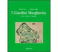 I giardini Margherita. Storia, racconti, immagini