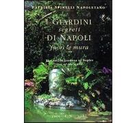 I giardini segreti di Napoli. Fuori le mura
