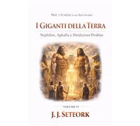 I GIGANTI DELLA TERRA: Nephilim, Apkallu e Ibridazioni Proibite