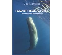 I giganti delle Azzorre: Storie di balene e balenieri