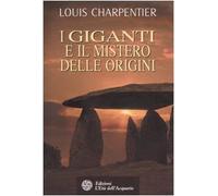 I giganti e il mistero delle origini. Ediz. illustrata