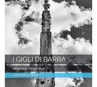 I GIGLI DI BARRA: reportage fotografico