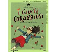 I giochi coraggiosi