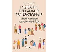 Libri D'Amanti Sabrina - I Giochi Dell'analisi Transazionale. I Giochi Psicologi