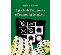 I giochi dell'economia e l'economia dei giochi