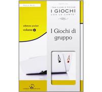 I giochi di gruppo. Tecniche di base. Con gadget