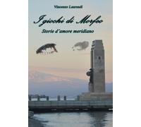 I giochi di Morfeo: Storie d'amore meridiano