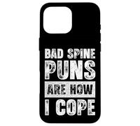 I giochi di parole Bad Spine sono il modo in cui faccio fronte a un divertente papà chiropratico Custodia per iPhone 16 Pro Max