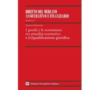 I giochi e le scommesse tra attualità normativa e (ri)qualificazi