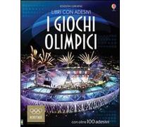 I giochi olimpici – Con adesivi – Ediz. illustrata