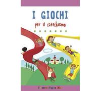 I giochi per il catechismo. Ediz. illustrata