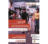 I gioielli di Dharamsala. I giovani tibetani dell'esilio
