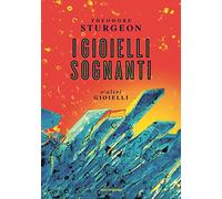 I gioielli sognanti e altri gioielli