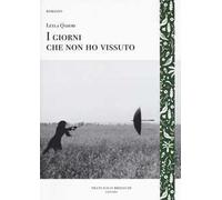 I giorni che non ho vissuto