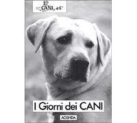 I giorni dei cani. Agenda