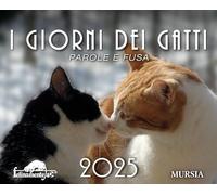 I giorni dei gatti. Calendario 2025