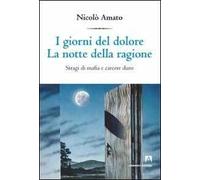 I giorni del dolore. La notte della ragione. Stragi di mafia e carcere duro