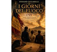 I GIORNI DEL FUOCO: 1799