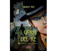I giorni del re [Paperback] [Oct 27, 2023] Ricci, Maurizio