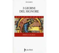 I giorni del Signore. Spirito e liturgia