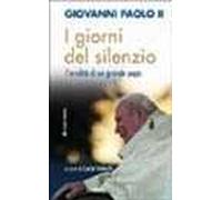 I giorni del silenzio. L'eredità di un grande papa