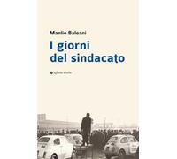 I giorni del sindacato. In appendice documenti inediti della prima Segretaria Unione Sindacale Provinciale di Ancona