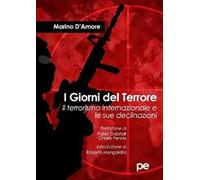 I giorni del terrore. Il terrorismo internazionale e le sue declinazioni