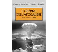 I giorni dell’Apocalisse: 6-9 agosto 1945