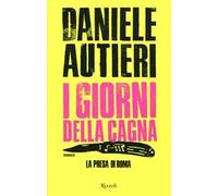 I giorni della cagna. La presa di Roma