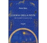 I giorni della festa. Miti e riti pugliesi tra memoria e realtà