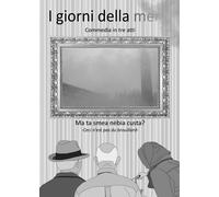 I giorni della merla (commedia in tre atti) di Marco Di Canto, Flavio Foconetti