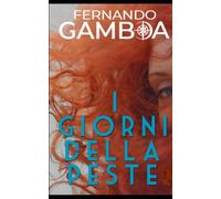 I GIORNI DELLA PESTE: 4