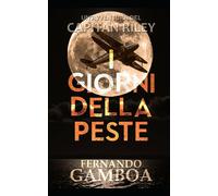 I GIORNI DELLA PESTE: 4 di Fernando Gamboa, 2020, Indipendently Published