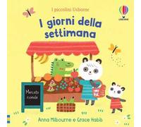 I giorni della settimana. Ediz. a colori