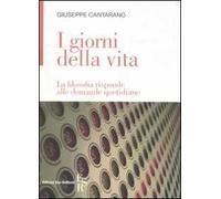 I giorni della vita. La filosofia risponde alle domande quotidiane