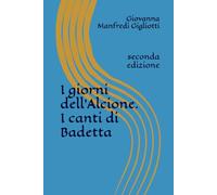 I giorni dell'Alcione. I canti di Badetta: seconda edizione