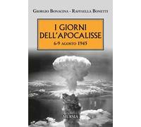 I giorni dell'Apocalisse 6-9 agosto 1945