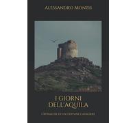 I Giorni dell'Aquila: Cronache di un giovane cavaliere