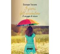 I giorni dell'arcobaleno. Il coraggio di vivere