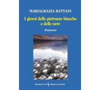 I giorni delle pietruzze bianche e delle nere