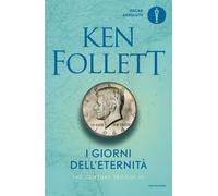 Libri Ken Follett - I Giorni Dell'eternita. The Century Trilogy #03