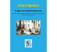 I giorni dell'infamia. L'eloquio canaglia di media, giornalisti,