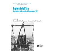 I giorni dell'ira. La rivolta dei casali di Tropea nel 1722