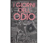 I giorni dell'odio. Italia 1945