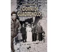I giorni di Guadagnolo