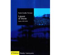 I giorni di Trieste. Diario (1953-1954)