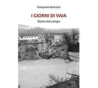 I giorni di Vaia. Diario dal campo