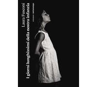 I giorni lunghissimi della nostra infanzia