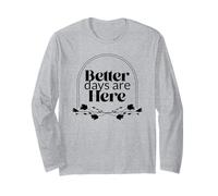 I Giorni Migliori Sono Qui (Dichiarazione Motivazionale positiva) Maglia a Manica